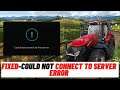 How to Fix Farming Simulator 22 Could not Connect to Server Error