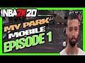 NBA 2K20 Mobile MyPark Run The Streets Episode 1 | DRL Bryant