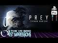 Prey - Typhon Hunter VR MODE!!!