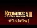 Romance of the Three Kingdoms XIII (The Review)