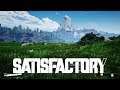 SATISFYING | Let's Play: Satisfactory [Early Access]
