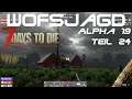 7 Days to Die Alpha 19 Stable / Let's Play Teil 24