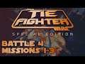 Battle 4: Missions 1-3 - TIE Fighter: Special Edition