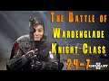 Chivalry II - The Battle of Wardenglade - 24-7