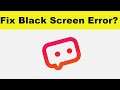 How to Fix Fachat App Black Screen Error Problem in Android & Ios | 100% Solution