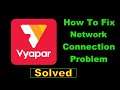 How To Fix Vyapar App Network Connection Error Android - Fix Vyapar App Internet Connection
