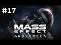 Mass Effect: Andromeda | Twitch Stream - Part 17 [PS4]