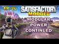 Satisfactory Modded Start from Scratch. Modular Power Continued.. EP.20