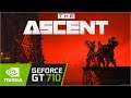 The Ascent / Gt 710 Can It Run ?? Game Tasted.