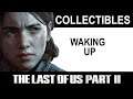 The Last of Us Part 2: Waking Up Collectibles