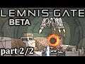 Time is... Fun! | LEMNIS GATE (Beta) | part 2/2