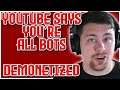 YouTube Thinks You're Bots and Removed Our Ad Revenue