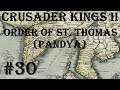 Crusader Kings 2 - Holy Fury: Order of St. Thomas (Pandya) #30