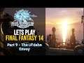 Final Fantasy XIV 2019 - Lets Play Part 9 - The Ul'dahn Envoy