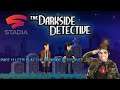 Part 1 | Let's Play The Darkside Detective on Google Stadia