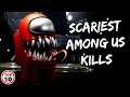 Top 10 Scary Among Us Kills