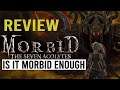 Truly Morbid - MORBID THE SEVEN ACOLYTES Review