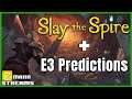Card Games + E3 Predictions | Slay the Spire | 06.05.21