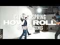 Cypress Spring - How I Roll (Behind The Scenes)