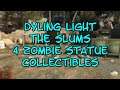 Dying Light The Slums 4 Zombie Statue Collectibles