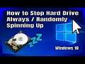 How To Stop A Hard Drive From Randomly Spinning Up In Windows 10