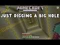 Minecraft XBOX 360 [Just digging a big hole, unedited] Lets Play Ep 34