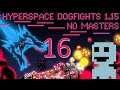 Pop-Gun |Hyperspace Dogfights| Ep.16 No Masters Beta
