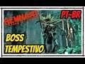 Remnant From The Ashes Gameplay, Boss Tempestivo Legendado em Português PT-BR