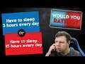 SLEEP 3HRS OR 15HRS A DAY? | Would You Rather #3