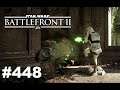 Star Wars Battlefront II - Heute wird gelevelt #448