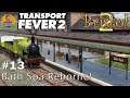 Transport Fever 2 Lets Play : Bristol 2 - The Mainline Returns! : #13