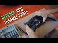 How to REPLACE your GPU Thermal Paste | 2021 Easy Guide
