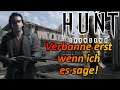Hunt: Showdown | #114 Verbanne erst wenn ich es dir sage! (Deutsch/German)(Gameplay/Let´s Play)