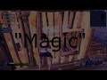 "Magic"- Lil Skies Montage