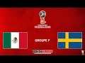 PES 2018 World Cup - Groupe F : Mexique vs Suède [FR]