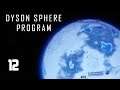 Running Low On Resources - Part 12 - Dyson Sphere Program