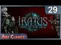AbeClancy Plays: Iratus: Lord of the Dead - #29 - Steady