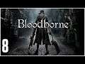 BLOODBORNE - Boss Bestia sedienta de sangre - EP 8 - Gameplay español