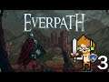 Everpath! New Updates and a new character!