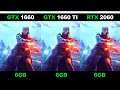 GTX 1660 6GB vs GTX 1660 Ti 6GB vs RTX 2060 6GB - i7 9700K - Gaming Comparisons