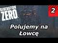 Polujemy na Łowcę | Generation Zero #2 | Gameplay Po Polsku