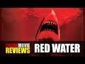 Red Water (2003) - SHARK MOVIE REVIEWS