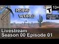 Rising World Livestream (Season 00 Episode 01)