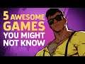 5 Awesome Games You May Not Know About