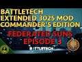 BattleTech Extended 3025 Commander's Edition: Federated Suns Career Episode 3