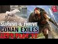 Conan Exiles Let's Play Ep:17 Hard Gameplay Difficulty