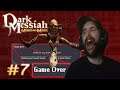 I DIE OVER AND OVER AGAIN... | Dark Messiah is Back! - DARK MESSIAH #7