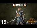 IMRIK #19 - The Warden & The Paunch - Total War: Warhammer 2 Vortex Campaign