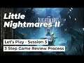 Little Nightmares II Let's Play | 3 Step Game Review Process | Session 3