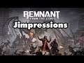 Remnant: From The Ashes - The Dark Souls Of Mediocre Rubbish (Jimpressions)